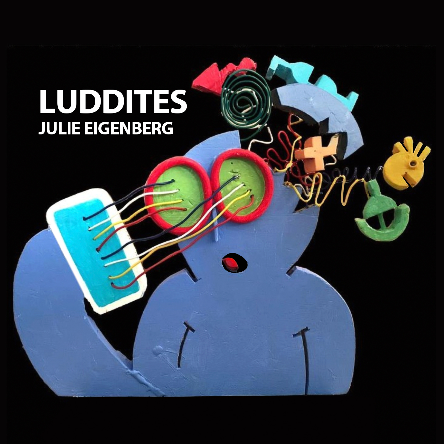 Julie Eigenberg Luddites